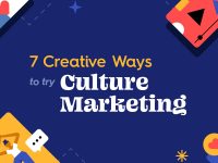 7 Creative Ways to Try Culture Marketing on Social Media